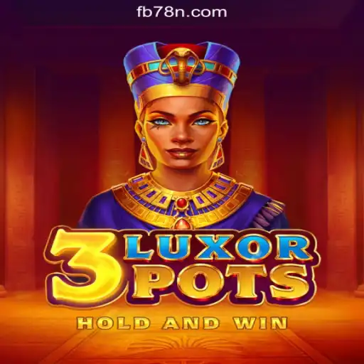 Unveiling 3LuxorPots: The Thrilling Online Slots Game on 78N.com Platform
