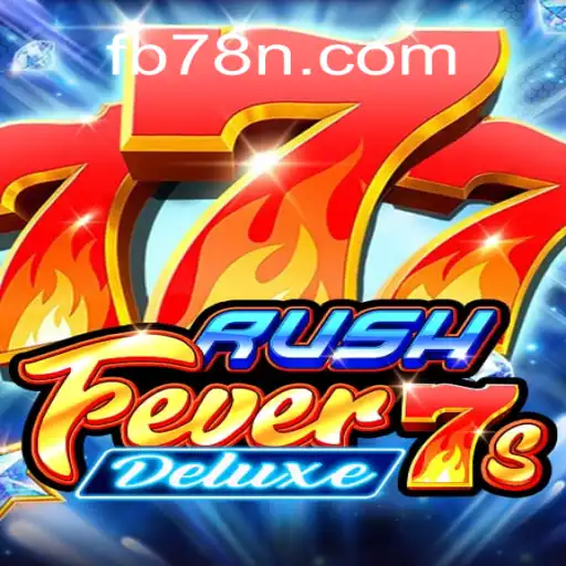 Discover the Thrill of RushFever7sDeluxe
