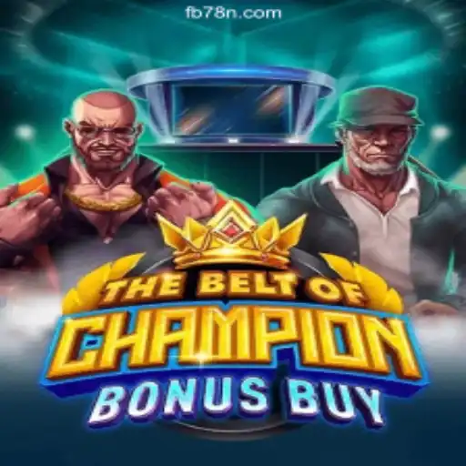 Discover the Thrills of TheBeltOfChampionBonusBuy on 78N.com Platform-Online Slots Brasil #1